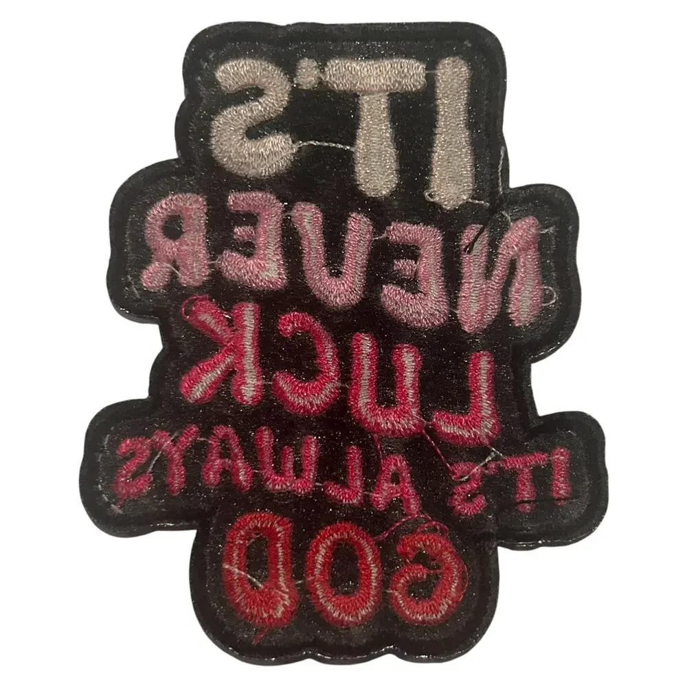 Never Luck Always God Iron On Patch